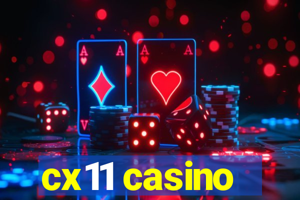 cx11 casino